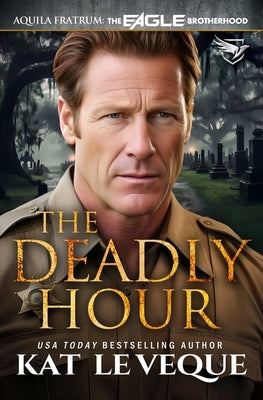 The Deadly Hour by Le Veque, Kat