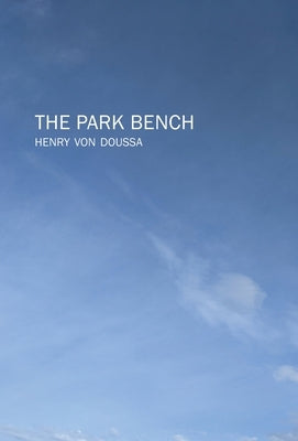 The Park Bench by Von Doussa, Henry