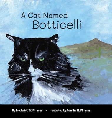 A Cat Named Botticelli by Phinney, Frederick