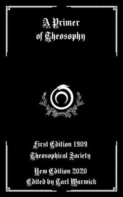 A Primer of Theosophy by Warwick, Tarl
