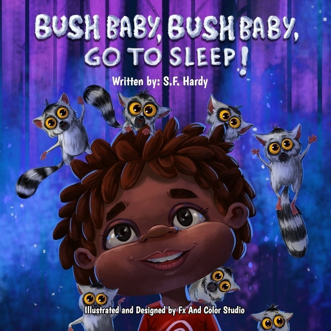 Bush Baby, Bush Baby, Go to Sleep! by Hardy, S. F.