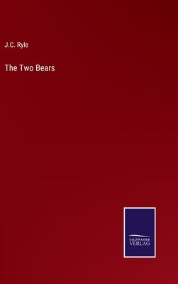 The Two Bears by Ryle, J. C.