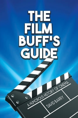 The Film Buff's Guide by Barry, David