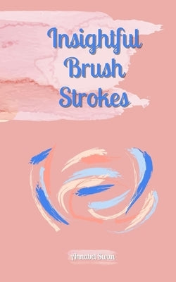 Insightful Brush Strokes by Swan, Annabel