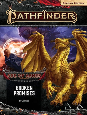Pathfinder Adventure Path: Broken Promises (Age of Ashes 6 of 6) [P2] by Loza, Luis