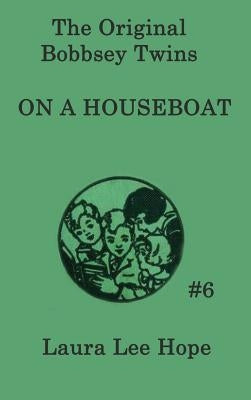 The Bobbsey Twins On a Houseboat by Hope, Laura Lee