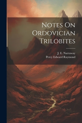 Notes On Ordovician Trilobites by Raymond, Percy Edward