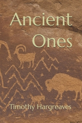 Ancient Ones (Illustrated Edition) by Hargreaves, Timothy