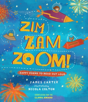 Zim Zam Zoom!: Zappy Poems to Read Out Loud by Carter, James
