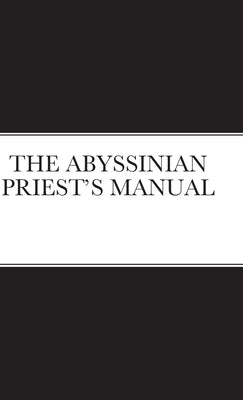 The Abyssinian Priest's Manual by Chase, Osp