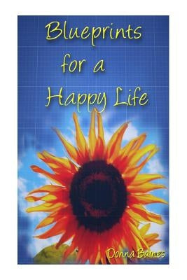 Blueprints for a Happy Life by Castelli, Anna