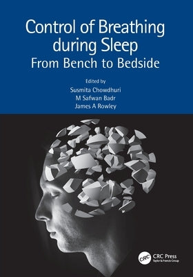 Control of Breathing During Sleep: From Bench to Bedside by Chowdhuri, Susmita