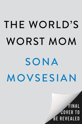 The World's Worst Mom by Movsesian, Sona