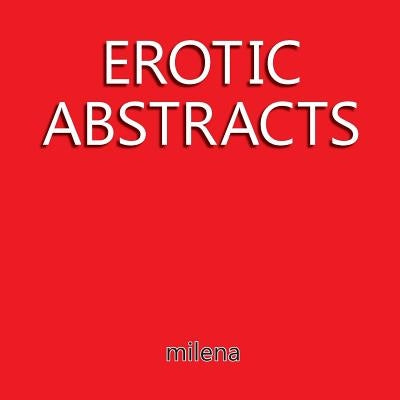 Erotic Abstracts by Milena