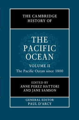 The Cambridge History of the Pacific Ocean by Hattori, Anne Perez