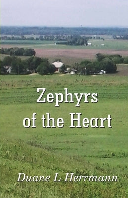 Zephyrs of the Heart by Herrmann, Duane L.