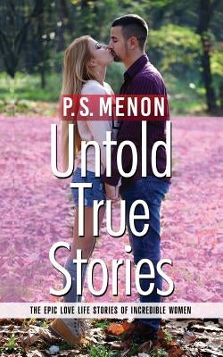 Untold True Stories by Menon, S.