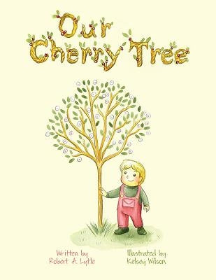 Our Cherry Tree by Lytle, Robert