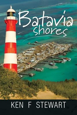 Batavia Shores by Stewart, Ken F.