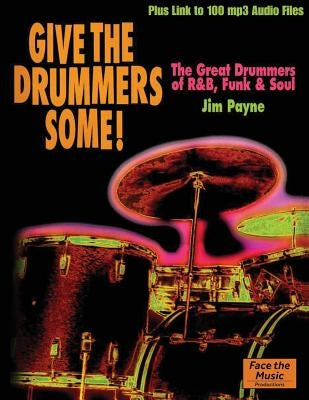 Give the Drummers Some! by Payne, Jim