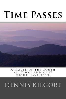 Time Passes by Kilgore, Dennis K.