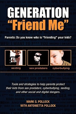 Generation "Friend Me" by Pollock, Mark G.