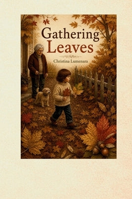 Gathering Leaves by Lumenara, Christina