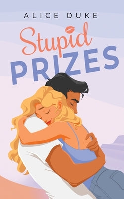 Stupid Prizes by Duke, Alice