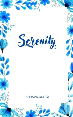 Serenity by Gupta, Shrava