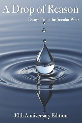 A Drop of Reason: Essays From the Secular Web by Misialowski, David