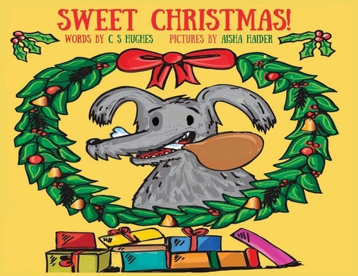 Sweet Christmas! by Hughes, C. S.