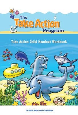 Take Action Child Handout Workbook by Waters, Allison