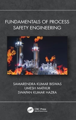 Fundamentals of Process Safety Engineering by Mathur, Umesh