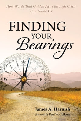 Finding Your Bearings by Harnish, James A.