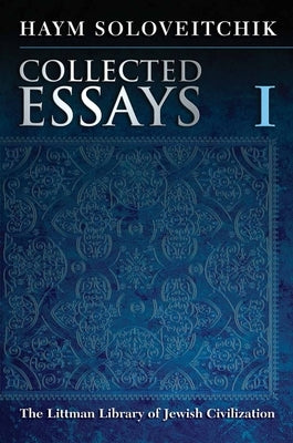 Collected Essays: Volume I by Soloveitchik, Haym