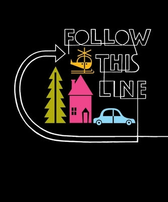 Follow This Line by Ljungkvist, Laura