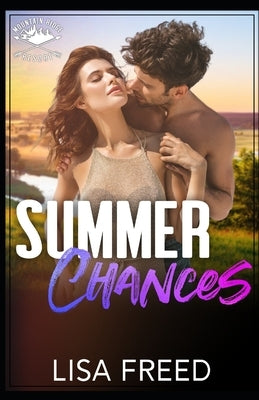 Summer Chances: Mountain Ridge Resort by Freed, Lisa