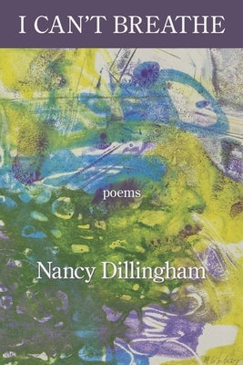 I Can't Breathe by Dillingham, Nancy