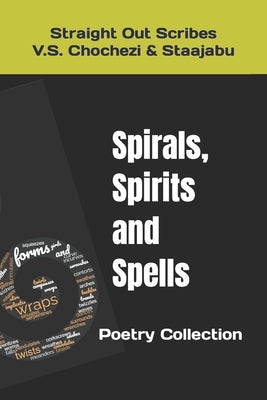 Spirals, Spirits and Spells by No Last Name, Staajabu