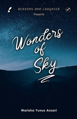 Wonders of Sky by Ansari, Warisha Yunus