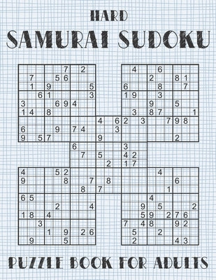 Samurai Sudoku Puzzle Book for Adults - Hard: 500 Difficult Sudoku Puzzles Overlapping into 100 Samurai Style by Hammond, Oliver