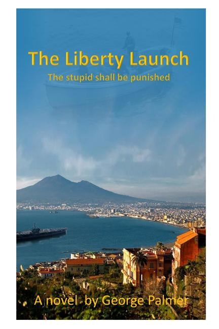 The Liberty Launch: The stupid shall be punished by Kudej, Rob