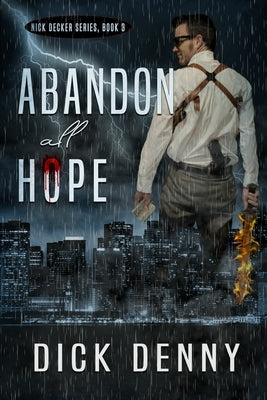 Abandon All Hope by Denny, Dick