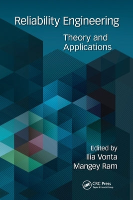 Reliability Engineering: Theory and Applications by Vonta, Ilia