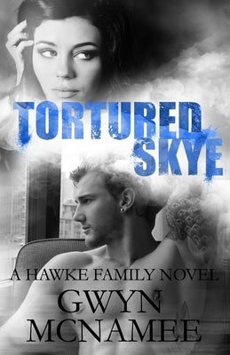 Tortured Skye: A Hawke Family Novel by McNamee, Gwyn