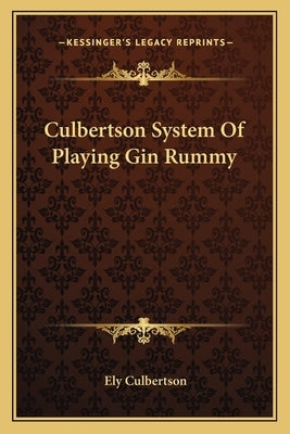Culbertson System of Playing Gin Rummy by Culbertson, Ely