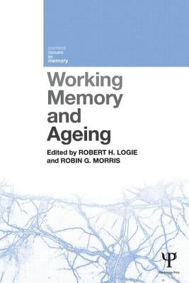 Working Memory and Ageing by Logie, Robert H.