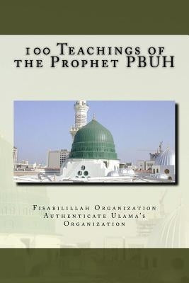 100 Teachings of the Prophet PBUH by Authenticate Ulama's Organization, Fisa