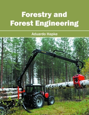 Forestry and Forest Engineering by Hapke, Aduardo