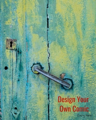 Design Your Own Comic by Marin, Everly